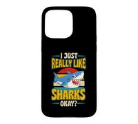 J'aime Vraiment Les Requins, d'accord ? Coque pour iPhone 15 Pro Max