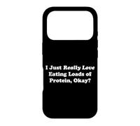 J'aime Vraiment Manger des tonnes de protéines Okay Fun Fitness Coque pour iPhone 17 Pro