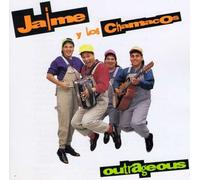Jaime Y Chamacos - Outrageous