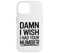 J'aimerais bien avoir ton numéro Coque pour iPhone 14