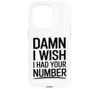 J'aimerais bien avoir ton numéro Coque pour iPhone 15 Pro