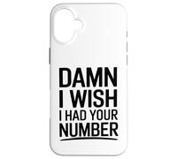 J'aimerais bien avoir ton numéro Coque pour iPhone 16 Plus