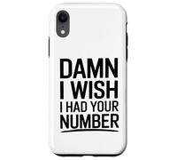 J'aimerais bien avoir ton numéro Coque pour iPhone XR