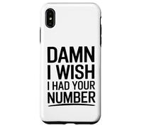 J'aimerais bien avoir ton numéro Coque pour iPhone XS Max