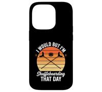 J'aimerais Bien mais Je Vais Faire du Shuffleboard ce Jour-là Coque pour iPhone 14 Pro