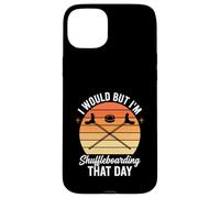 J'aimerais Bien mais Je Vais Faire du Shuffleboard ce Jour-là Coque pour iPhone 15 Plus