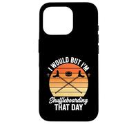 J'aimerais Bien mais Je Vais Faire du Shuffleboard ce Jour-là Coque pour iPhone 16 Pro