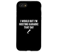 J'aimerais Bien mais j'organise Un karaoké ce Jour-là - Funny Karaoke Coque pour iPhone SE (2020) / 7/8