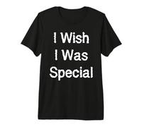 J'aimerais être spécial T-Shirt Haut de Gamme