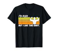 J'aimerais faire preuve de flexibilité, mais j'aime cette chemise, un entraînement de fitness amusant T-Shirt