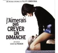 J'aimerais pas crever un dimanche