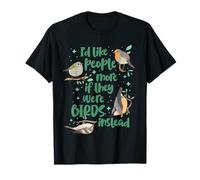 J'aimerais Plus Les Gens s'ils étaient des Oiseaux à la Place T-Shirt