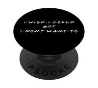J'aimerais Pouvoir mais Je ne Veux Pas PopSockets PopGrip Adhésif