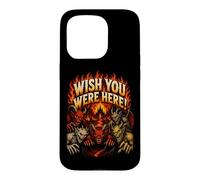 J'aimerais Que Vous Soyez Ici, Les démons de l'enfer Coque pour iPhone 15 Pro