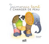 J'aimerais tant changer de peau Avec un QR code pour écouter l'histoire - Emmanuelle Di Martino - Acces Editions - cartonné - Album jeunesse