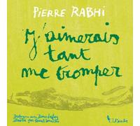J'aimerais tant me tromper - Pierre Rabhi - L'aube Eds De - broché - Guide
