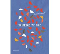 J'aimerais te dire