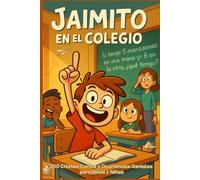 Jaimito en el Colegio: El Libro de Chistes para Partirse de Risa: 200 Chistes Cortos y Ocurrencias Geniales para Niños y Niñas | El libro perfecto para leer en familia