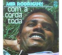 Jair Rodrigues - Com a corda toda (1972