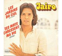 Jairo - Les Jardins Du Ciel / Tes Mots Caressent Ma Vie [Vinyl Single 7'']