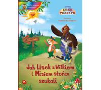 Jak Lisek z Wilkiem i Misiem słońca szukali - Lech Tkaczyk (Literatur, Poesie auf Polnisch)