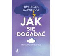Jak się dogadać - Marie-Jeanne Trouchaud (littérature, guide en polonais)