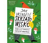 Jak urz¹dziæ Skrzatowisko Ewa £êtowska, Krzysztof Paw³owski (Buch auf Polnisch)