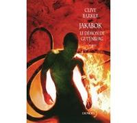 Clive Barker – Jakabok : le démon de Gutenberg – Roman – Broché