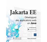 Jakarta EE - Développez des applications web en Java Développez des applications web en Java, Nouvelle édition - Thierry RICHARD - Eni Editions - broché - Manuel