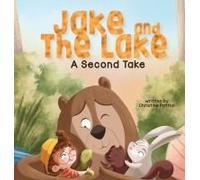 Jake And The Lake A Second Take