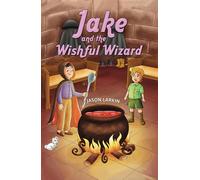 Jake and the Wishful Wizard