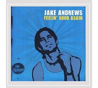 Jake Andrews - Feelin' Good Again