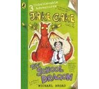 Jake Cake: The School Dragon