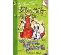 jake cake , the school dragon Broad, Michael (Auteur)