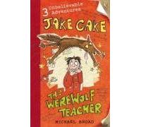 Jake Cake: The Werewolf Teacher