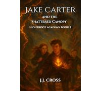 Jake Carter and the Shattered Canopy