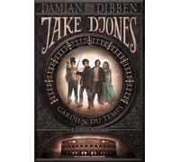 Damian Dibben – Jake Djones, gardien du temps : Circus Maximus – Tome 2 – Broché