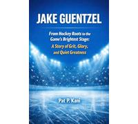 JAKE GUENTZEL: From Hockey Roots to the Game’s Brightest Stage: A Story of Grit, Glory, and Quiet Greatness