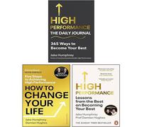 Jake Humphrey 3 Books Collection Set (How to Change Your Life [Hardcover], High Performance & High Performance The Daily Journal [Hardcover])