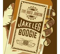 Five Horse Johnson - Jake Leg Boogie [Import]