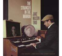 Jake Mason Trio - The Stranger In The Mirror [Cd]