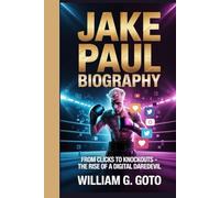 JAKE PAUL BIOGRAPHY: From Clicks to Knockouts - The Rise of a Digital Daredevil