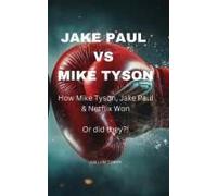 Jake Paul Vs Mike Tyson: How Mike Tyson, Jake Paul & Netflix Won Or Did They?!