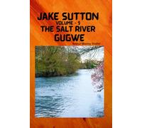 JAKE SUTTON: The Salt River GUGWE