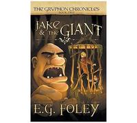 Jake & The Giant (The Gryphon Chronicles, Book 2)