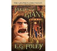Jake & The Giant (The Gryphon Chronicles, Book 2)