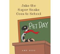 Jake The Super Snake Goes To School