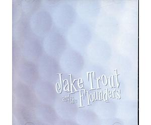 Jake Trout & the Flounders - I Love to Play