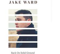 Jake Ward - Back On Solid Ground