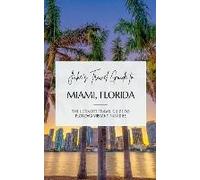 Jake's Travel Guide To Miami, Florida